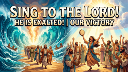 Sing to The Lord!